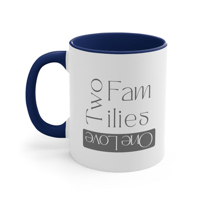 Accent Coffee Mug - Two Families, One Love