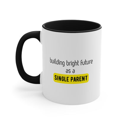 Accent Coffee Mug - Building Bright Futures as a Single Parent