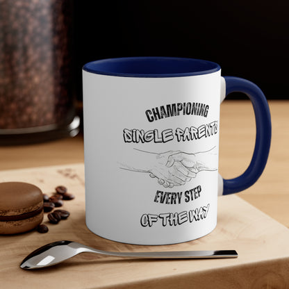 Accent Coffee Mug - Championing Single Parents, Every Step of the Way