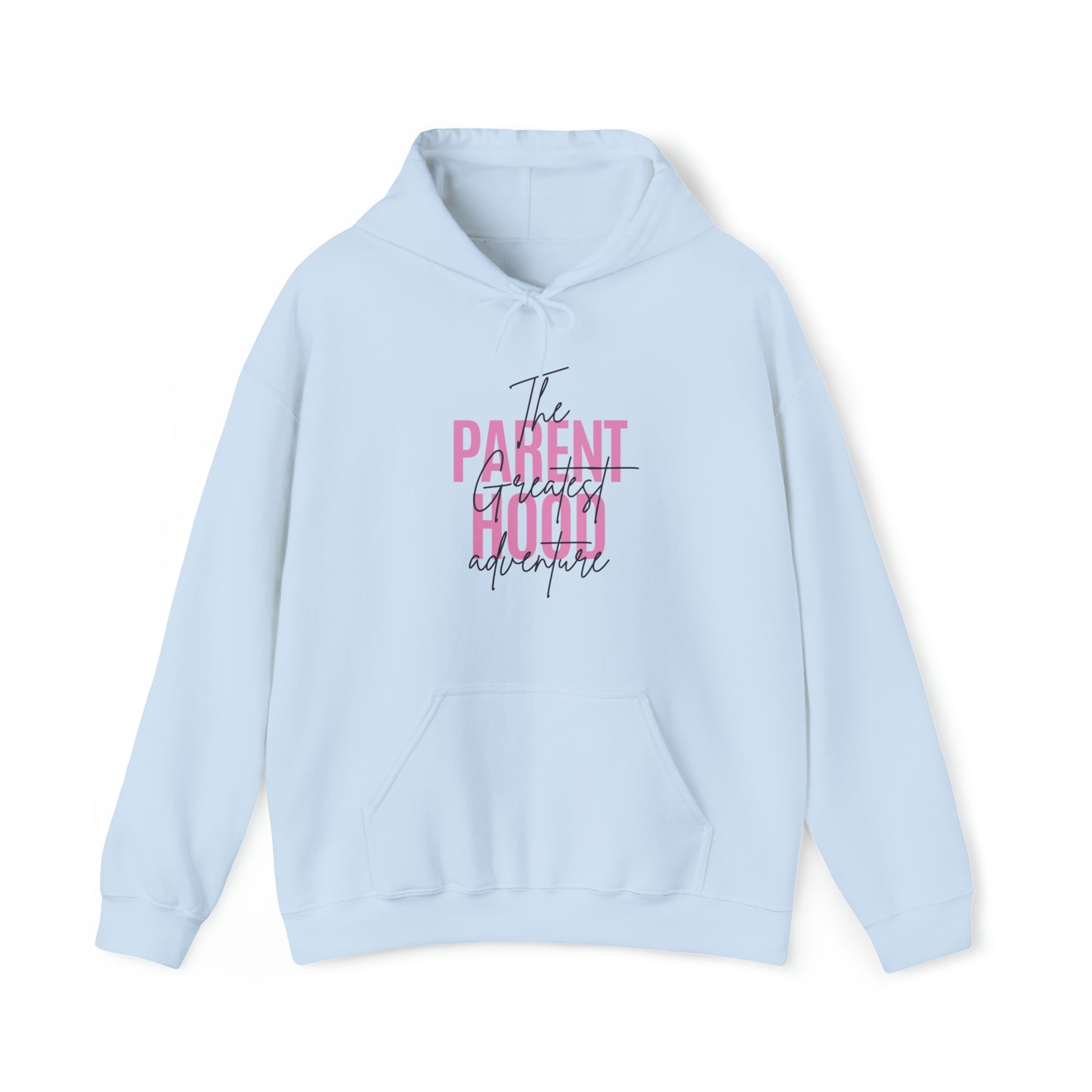 Unisex Hooded Sweatshirt - Parenthood: The Greatest Adventure