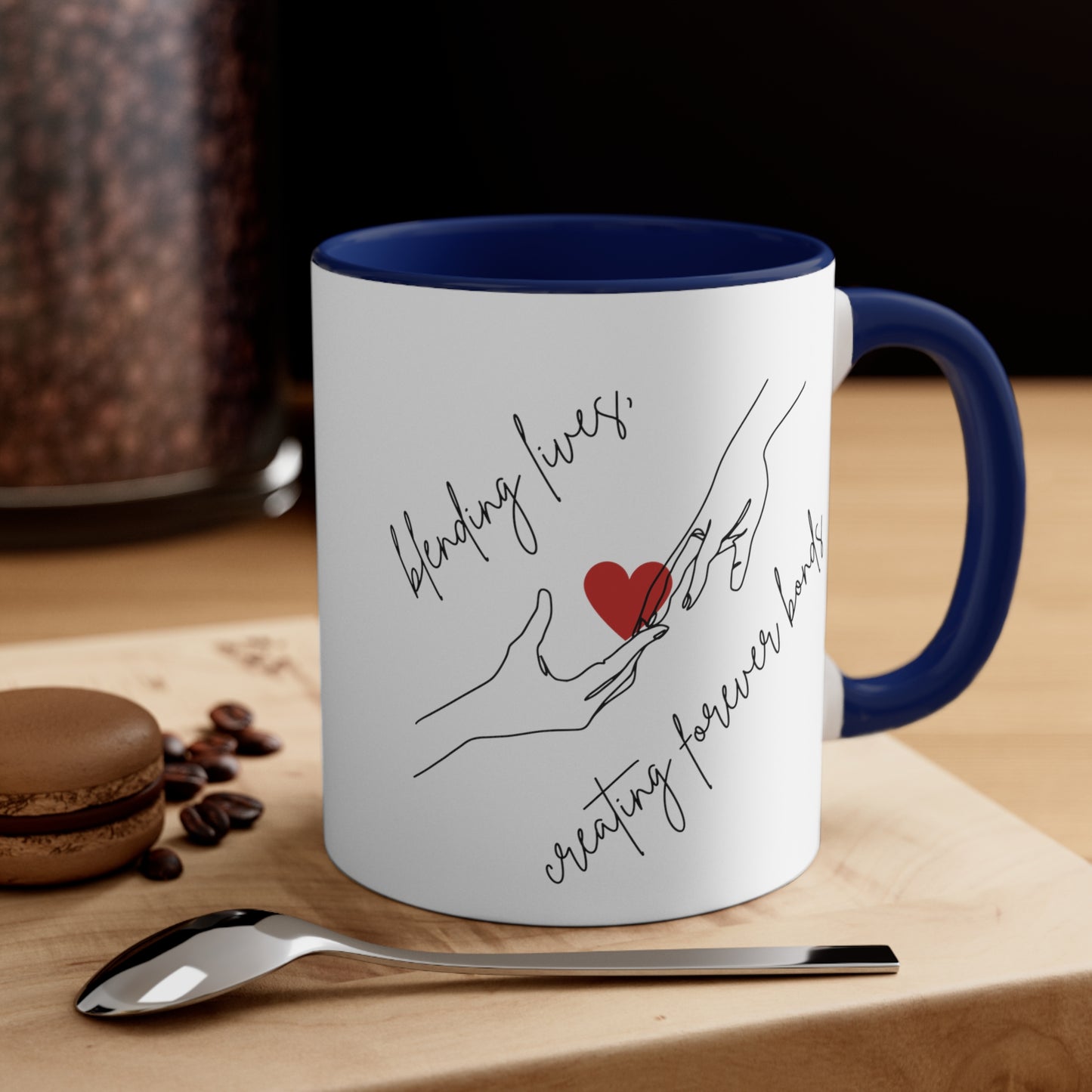 Accent Coffee Mug - Blending Lives, Creating Forever Bonds