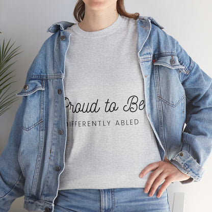 Unisex T-Shirt - Proud to Be Differently Abled