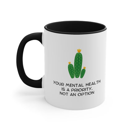 Accent Coffee Mug - Your Mental Health is a Priority, Not an Option