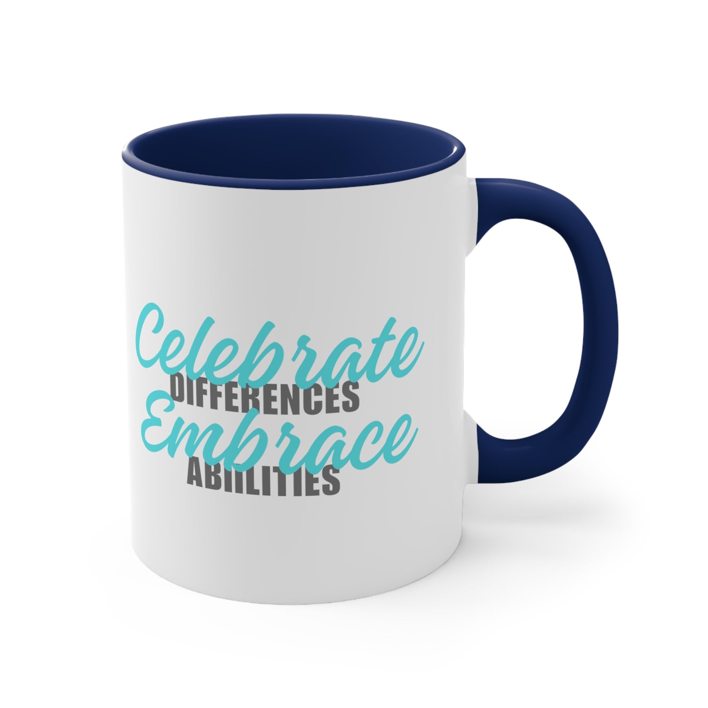 Accent Coffee Mug - Celebrate Differences, Embrace Abilities