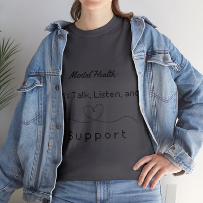 Unisex Heavy Cotton Tee - Mental Health: Let's Talk, Listen, and Support