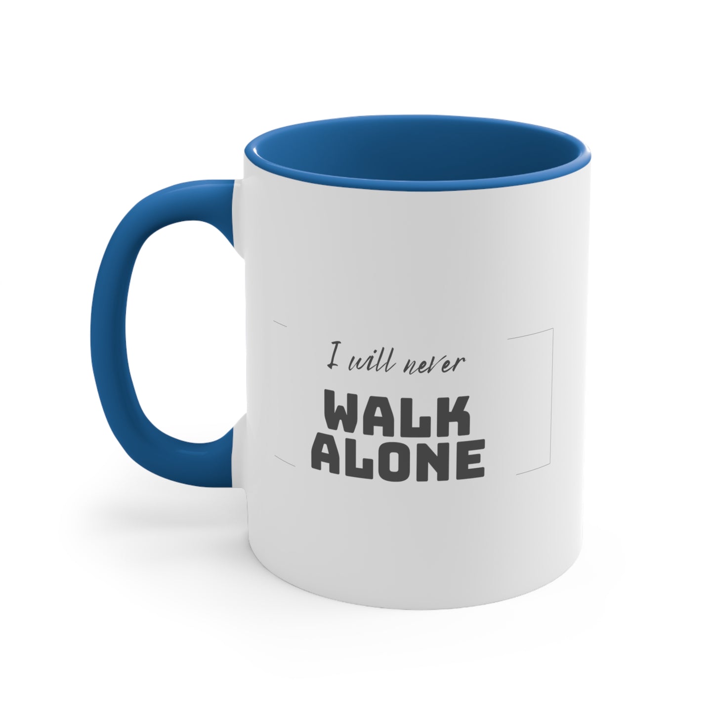 Accent Coffee Mug - I will never walk alone