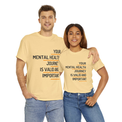 Unisex Heavy Cotton Tee - Your Mental Health Journey is Valid and Important