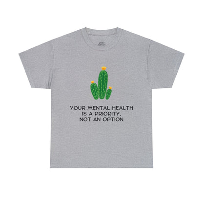 Unisex Heavy Cotton Tee - Your Mental Health is a Priority, Not an Option