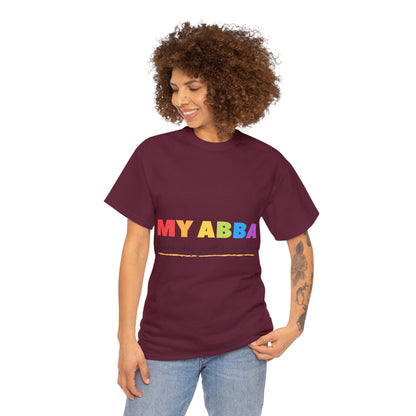 Unisex Heavy Cotton Tee - My Abba Father takes very good care of me