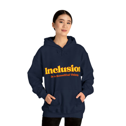 Unisex Hooded Sweatshirt - Inclusion is a Beautiful Thing