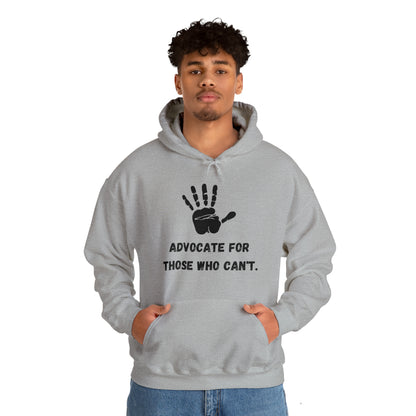 Unisex Hooded Sweatshirt - Advocate for Those Who Can't