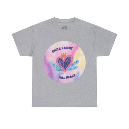 Unisex T-Shirt - Single Parent, Full Heart