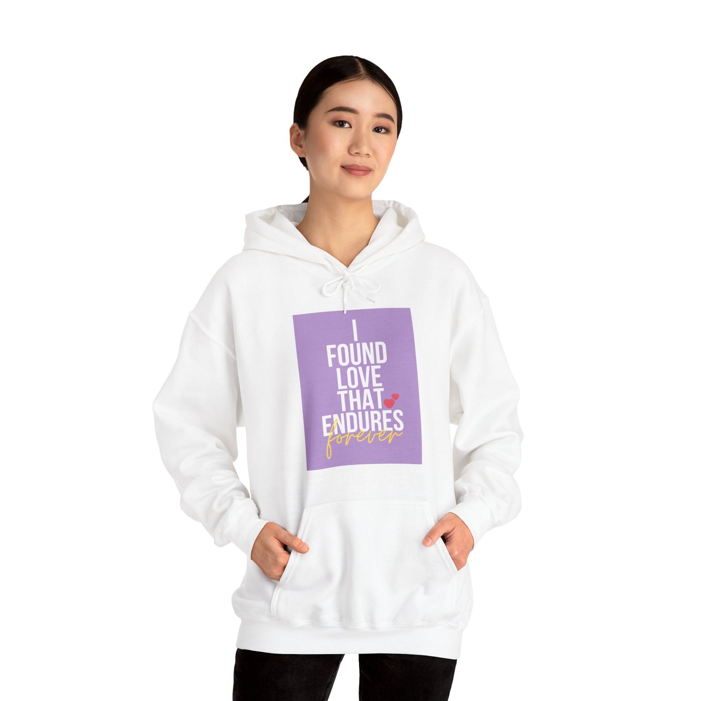 Unisex Hooded Sweatshirt - I found love that endures forever