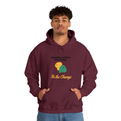 Unisex Hooded Sweatshirt - Empathy, Action, Advocacy: Be the Change