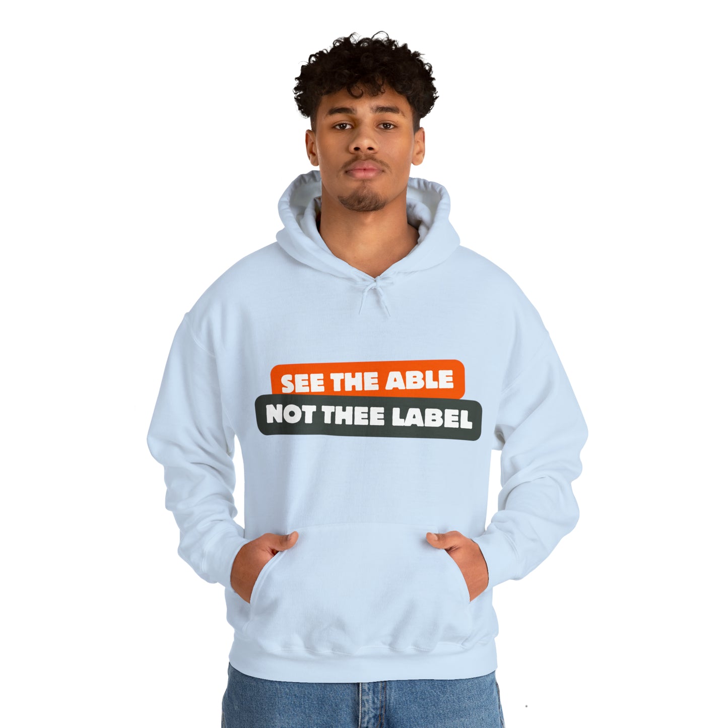 Unisex Hooded Sweatshirt - See the Able, Not the Label