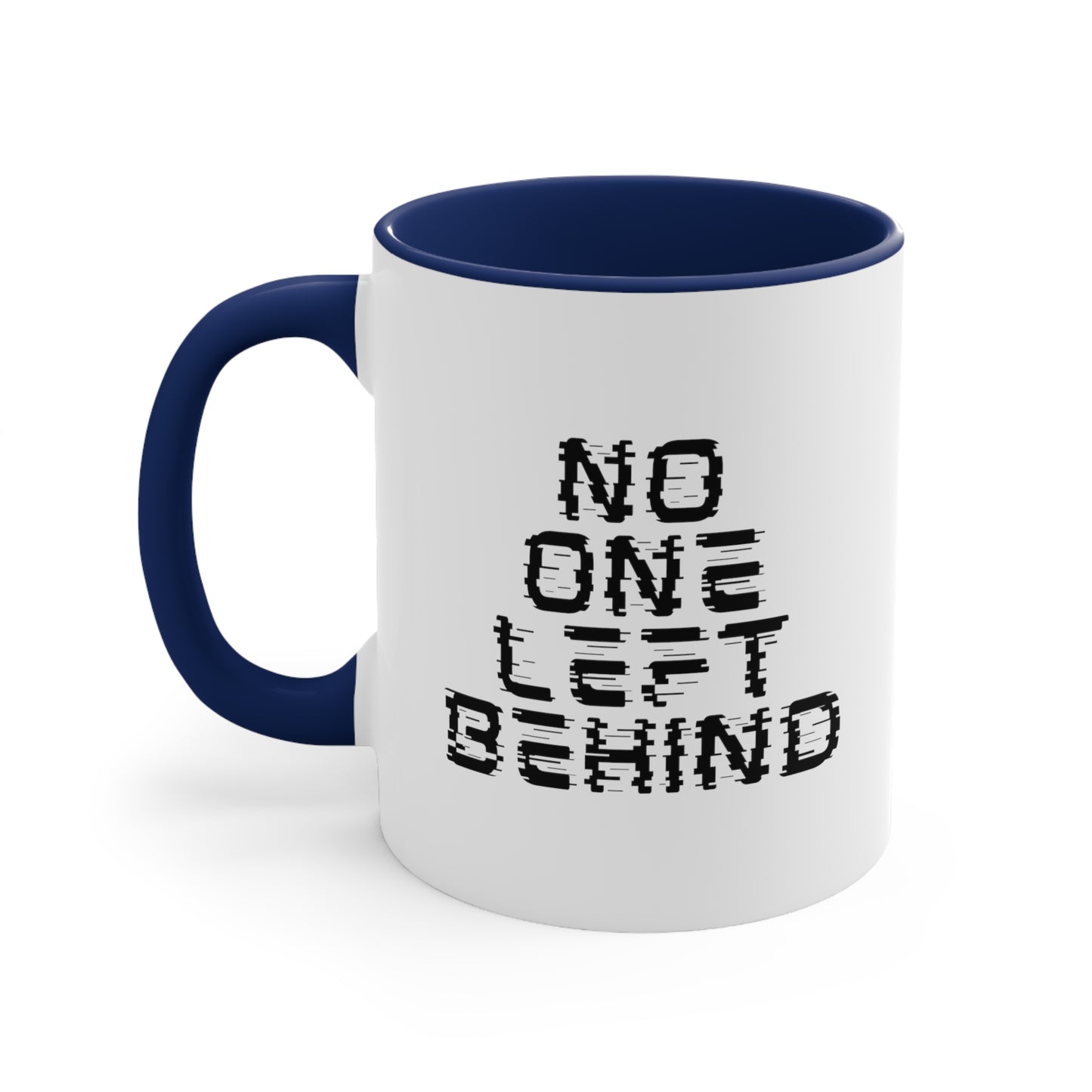 Accent Coffee Mug - No One Left Behind