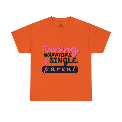 Unisex T-Shirt - Raising Warriors as a Single Parent