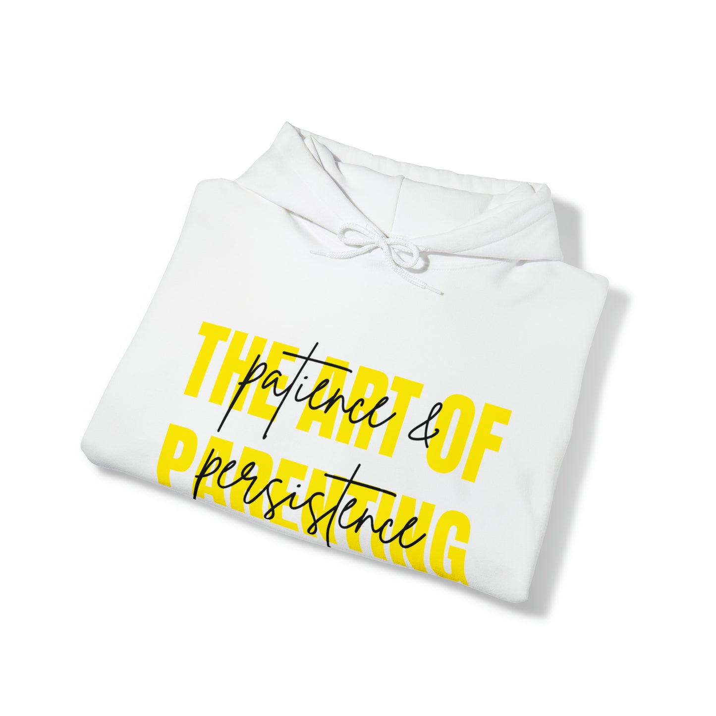 Unisex Hooded Sweatshirt -  The Art of Parenting: Patience and Persistence