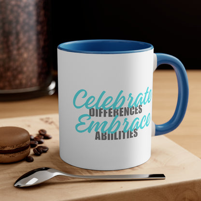 Accent Coffee Mug - Celebrate Differences, Embrace Abilities