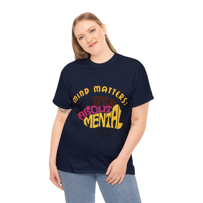 Unisex Heavy Cotton Tee - Mind Matters: Let's Talk About Mental Health