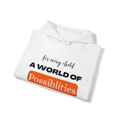 Unisex Hooded Sweatshirt - For Every Child, a World of Possibilities