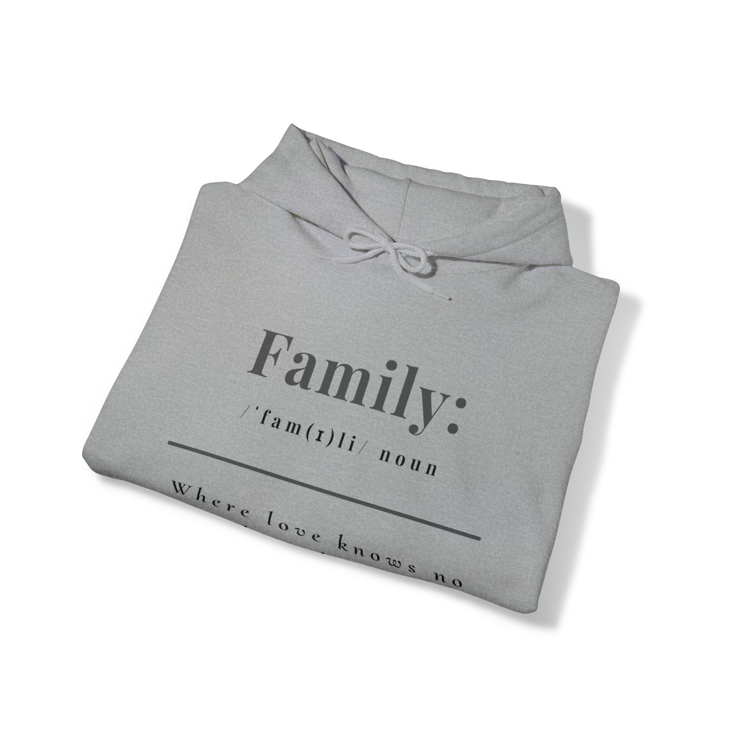 Unisex Hooded Sweatshirt - Family: Where Love Knows No Boundaries