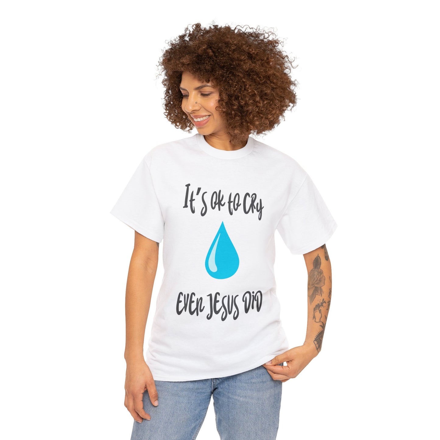 Unisex Heavy Cotton Tee - It’s okay to cry. Even Jesus did!