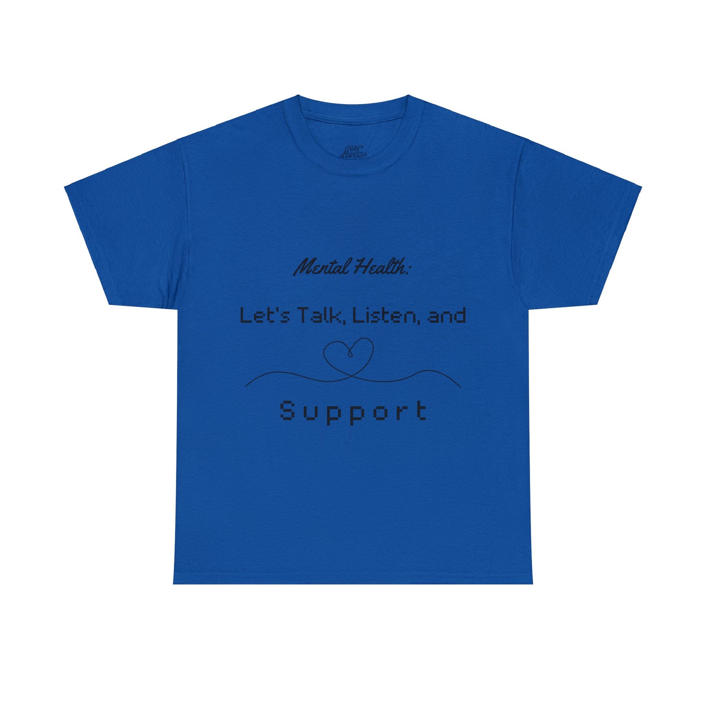 Unisex Heavy Cotton Tee - Mental Health: Let's Talk, Listen, and Support