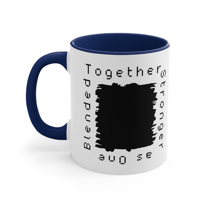 Accent Coffee Mug - Blended Together, Stronger as One