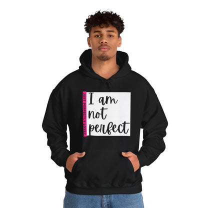 Unisex Hooded Sweatshirt - I am not perfect, just perfectly loved