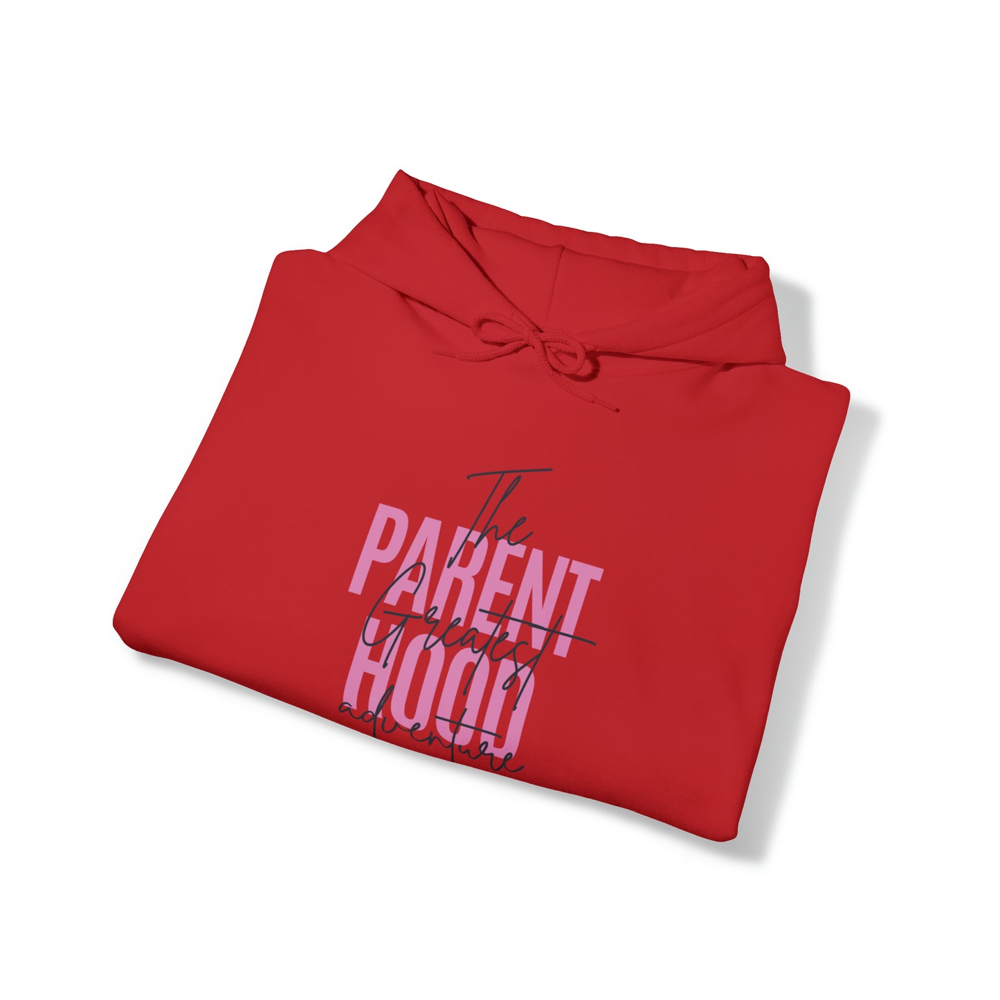 Unisex Hooded Sweatshirt - Parenthood: The Greatest Adventure