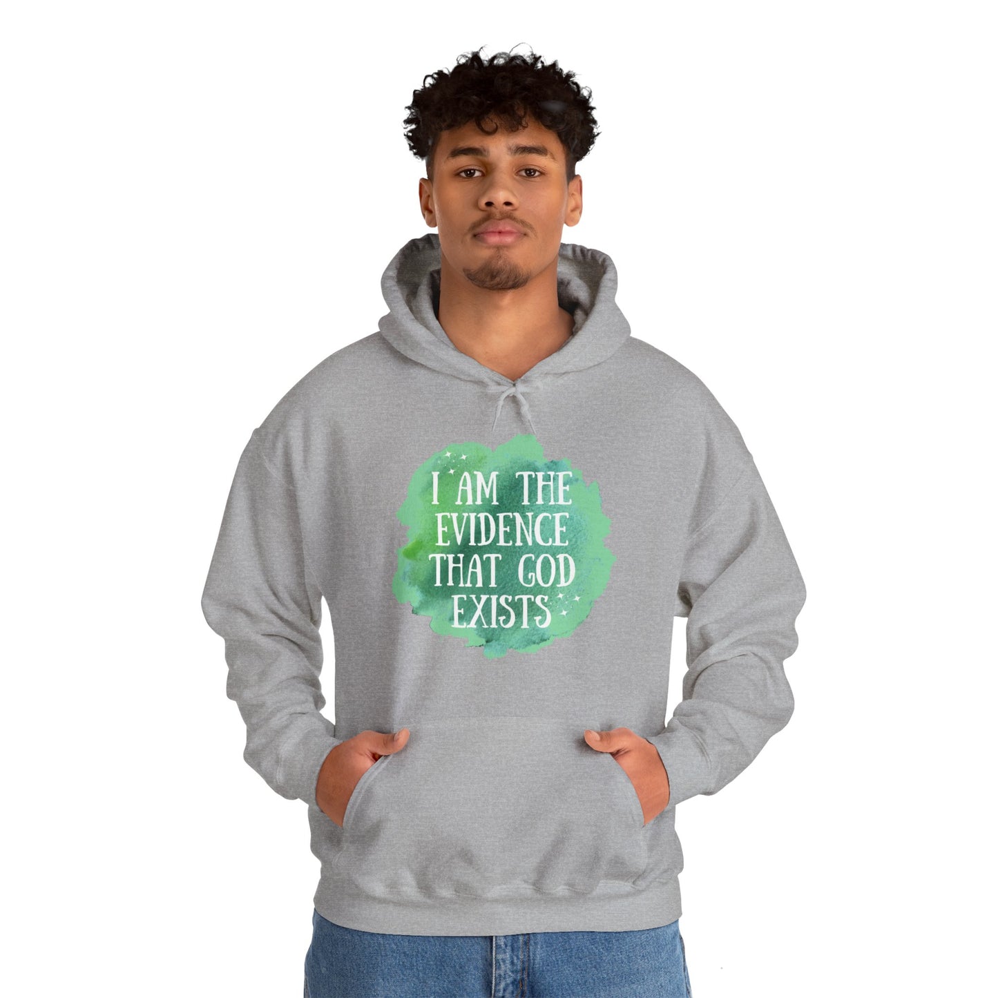 Unisex Hooded Sweatshirt - I am the evidence that God exists