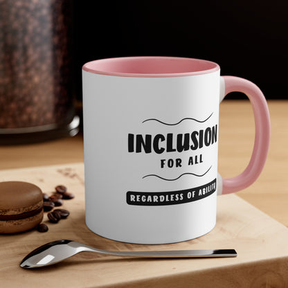 Accent Coffee Mug - Inclusion for All, Regardless of Ability