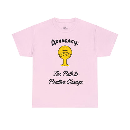 Unisex T-Shirt - Advocacy: The Path to Positive Change