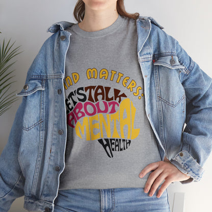 Unisex Heavy Cotton Tee - Mind Matters: Let's Talk About Mental Health