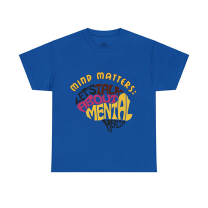 Unisex Heavy Cotton Tee - Mind Matters: Let's Talk About Mental Health