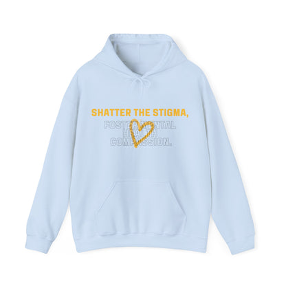 Unisex Hooded Sweatshirt - Shatter the Stigma, Foster Mental Health Compassion