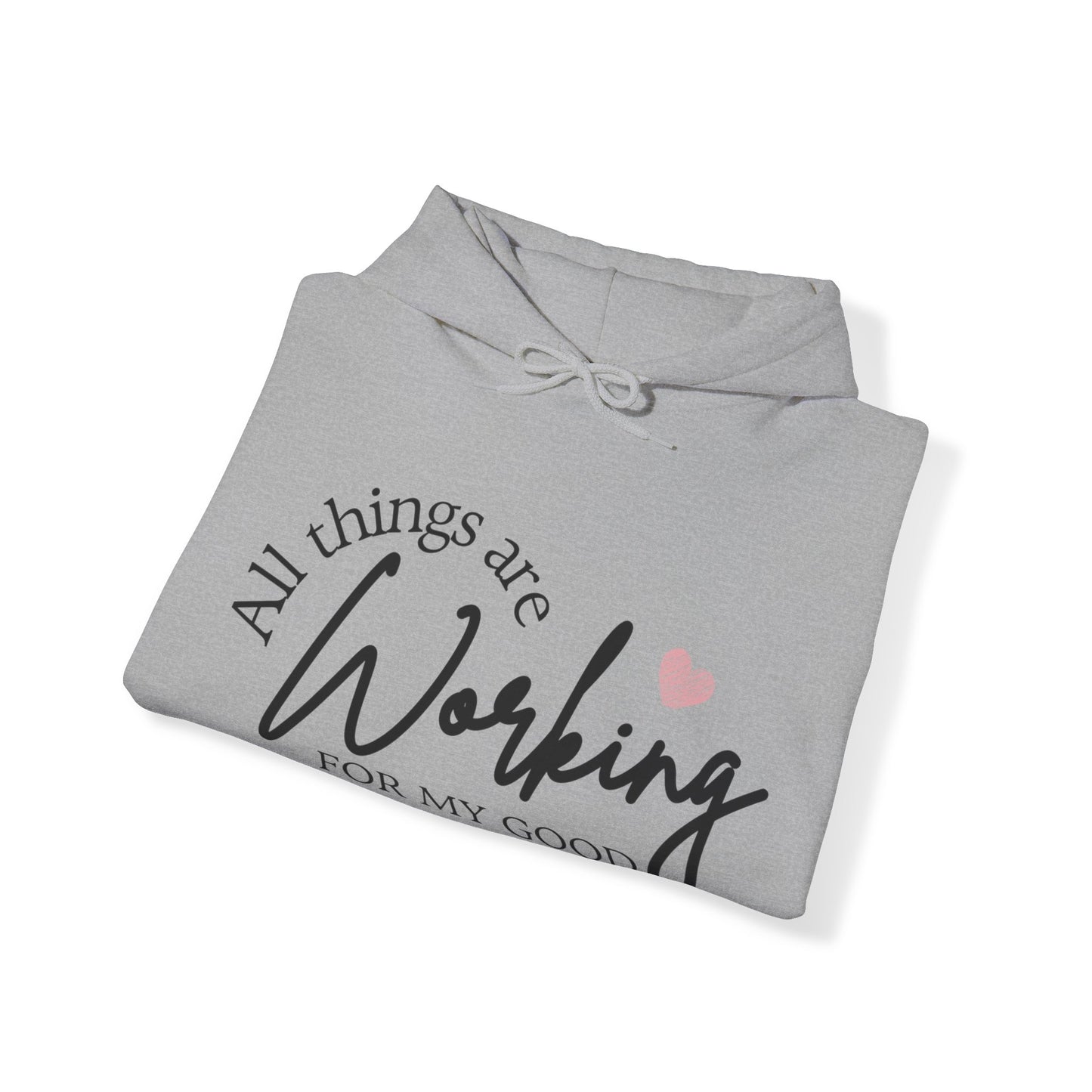 Unisex Hooded Sweatshirt - All things are working for my good