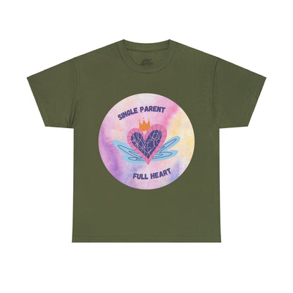 Unisex T-Shirt - Single Parent, Full Heart