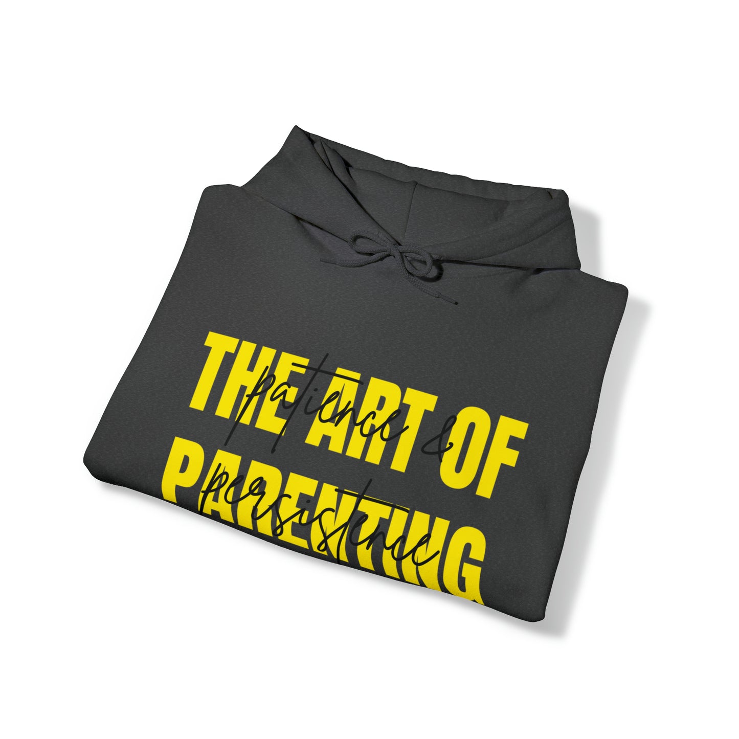 Unisex Hooded Sweatshirt -  The Art of Parenting: Patience and Persistence