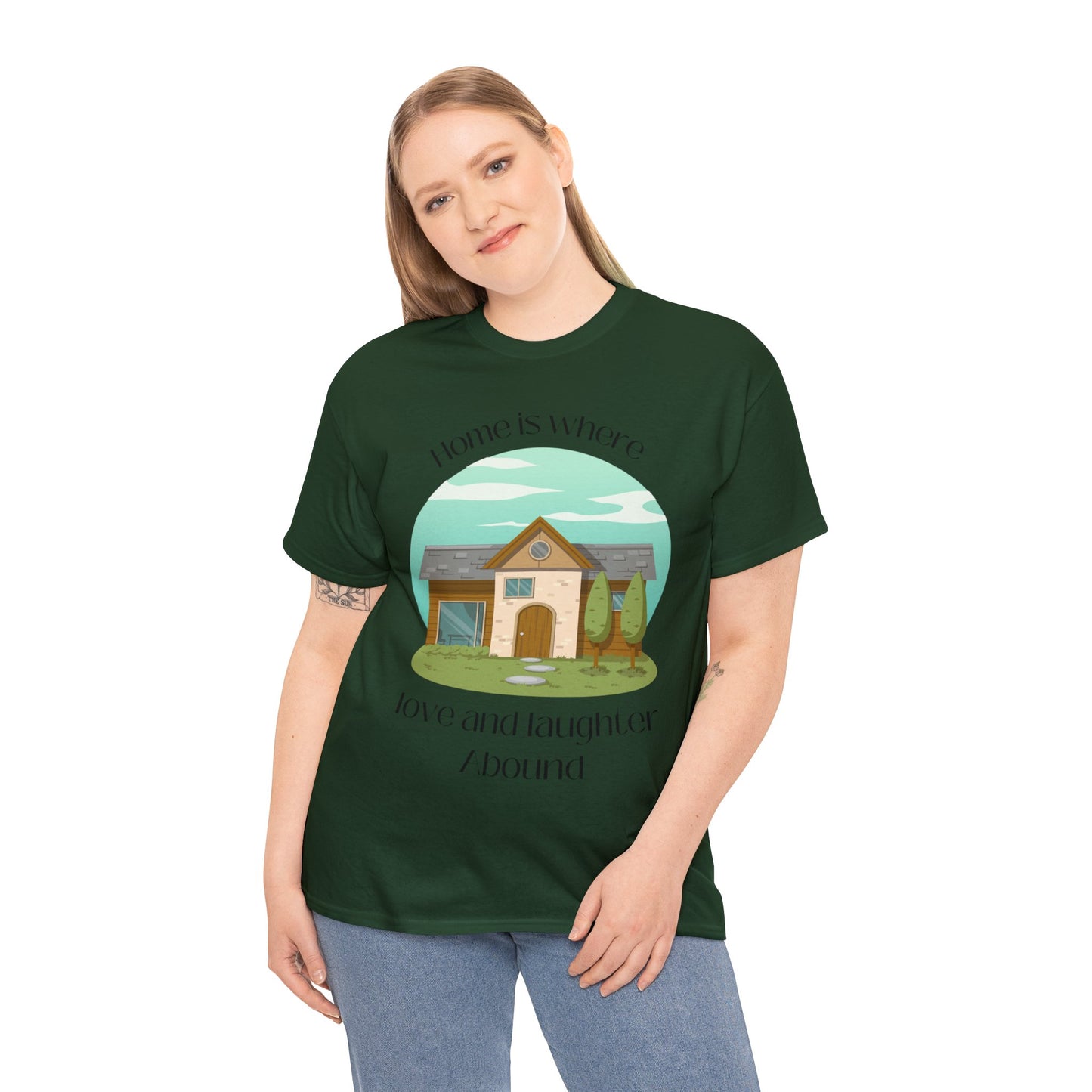 Unisex T-Shirt - Home is Where Love and Laughter Abound