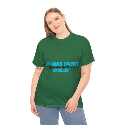 Unisex T-Shirt - Empower, Educate, Embrace Disability Pride