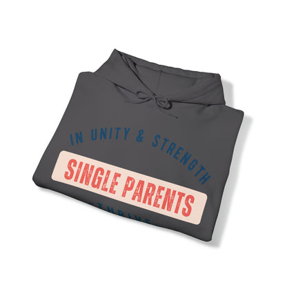 Unisex Hooded Sweatshirt - In Unity and Strength, Single Parents Thrive