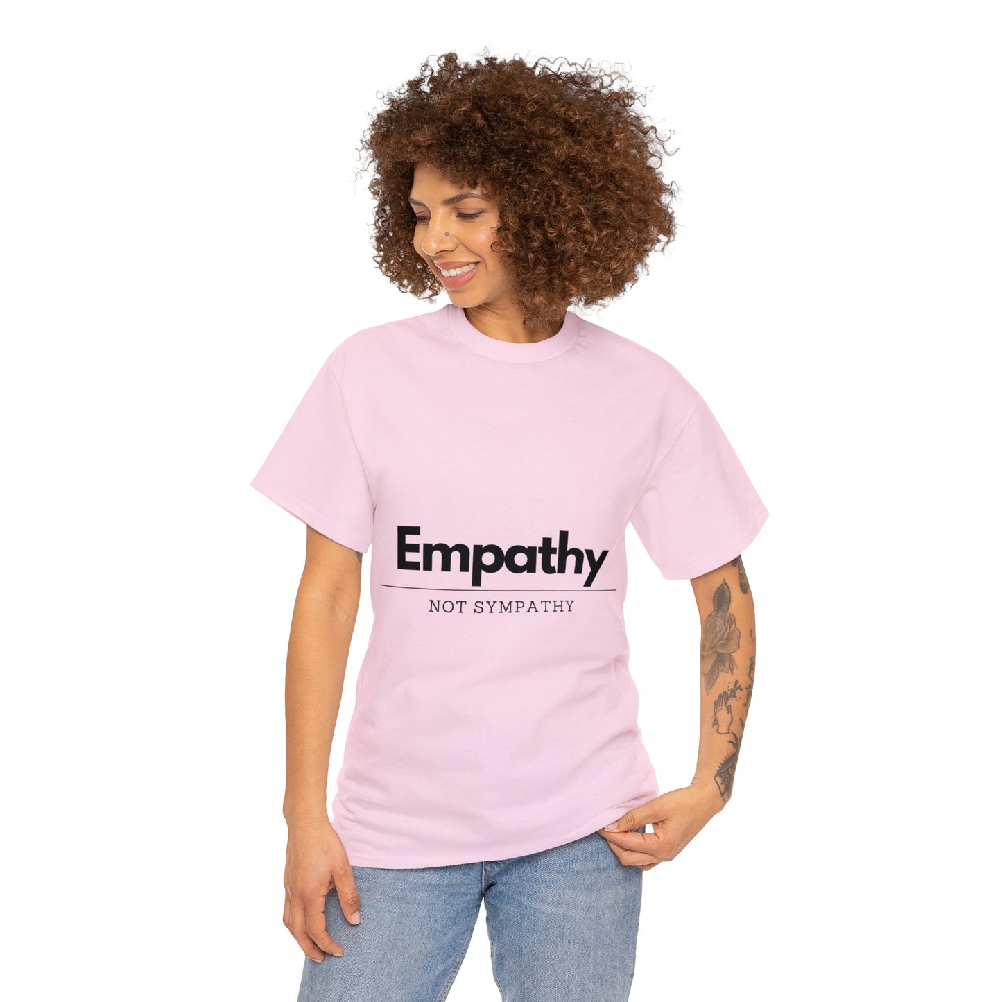 Unisex T-Shirt - Empathy, Not Sympathy