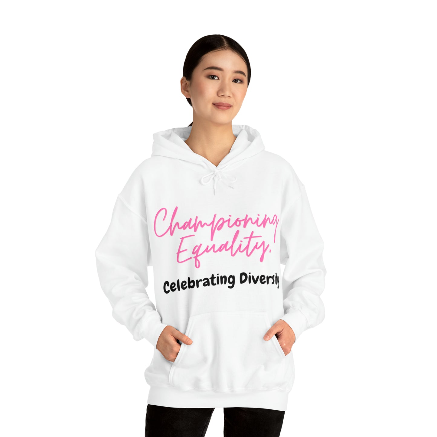 Unisex Hooded Sweatshirt - Championing Equality, Celebrating Diversity