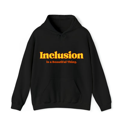 Unisex Hooded Sweatshirt - Inclusion is a Beautiful Thing