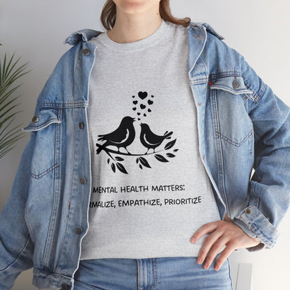 Unisex Heavy Cotton Tee - Mental Health Matters: Normalize, Empathize, Prioritize