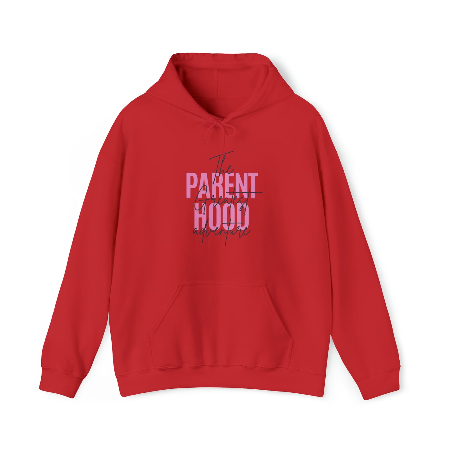 Unisex Hooded Sweatshirt - Parenthood: The Greatest Adventure