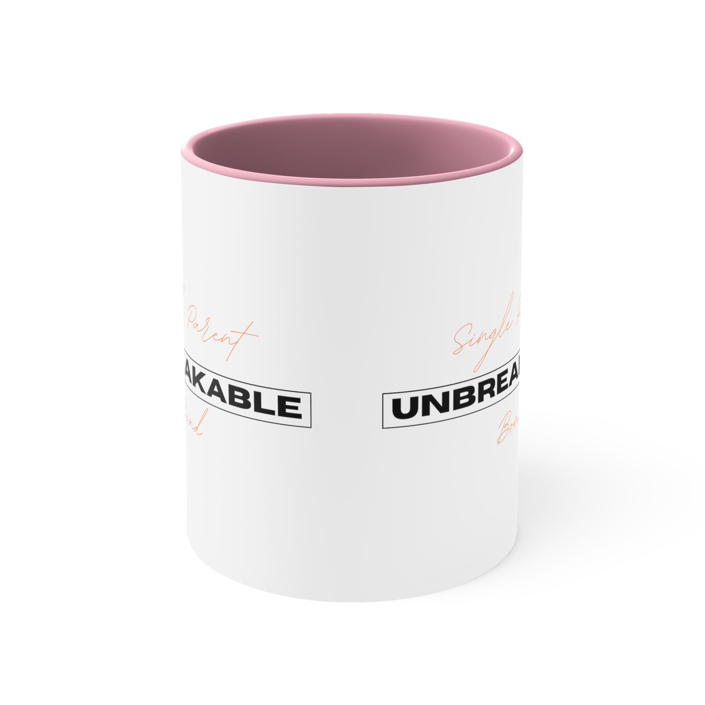 Accent Coffee Mug - Single Parent, Unbreakable Bond