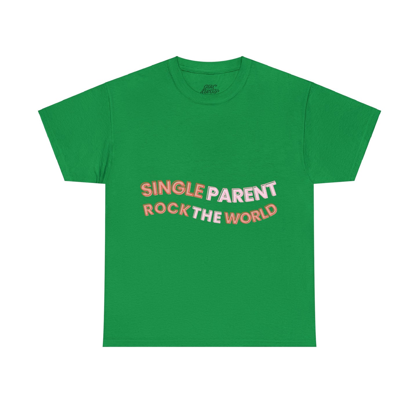 Unisex T-Shirt - Single Parents Rock the World